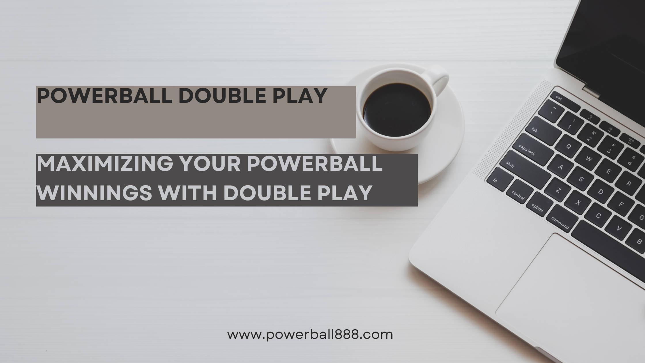 Powerball Double Play: Your Ticket to Doubling the Jackpot